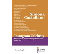 Instagram celebrity. Star e capitale di celebrità tra platformization e algoritmi