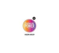 Instagram Power – Développez votre marque et atteignez plus de clients grâce à l'influence visuelle