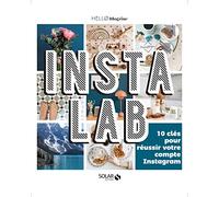 Instalab – 10 clés pour réussir son compte Instagram