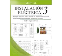 INSTALACIÓN ELÉCTRICA 3: Ejemplo aplicado, breve método de iluminación artificial, instalación eléctrica normal y en corto circuito.