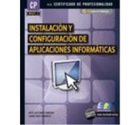 Instalación Y Configuración De Aplicaciones Informáticas. Certificados De Profesionalidad. Sistemas Microinformáticos - Cabrera, Jose Luis, Raya Gonzalez, Laura Cabrera, Jose Luis, Raya Gonzalez, Laur