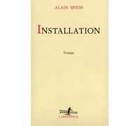 Installation - Alain Spiess - L'arpenteur - broché - Livre