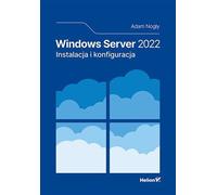 Installation et configuration de Windows Server 2022 Adam Nog³y (Buch auf Polnisch)