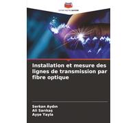 Installation et mesure des lignes de transmission par fibre optique