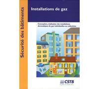 Installations de gaz: Conception, réalisation des installations domestiques de gaz individuelles ou collectives