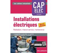 Installations électriques CAP Electricien (2018) - Pochette élève Préparation, réalisation, mise en service, livraison - Michel Boudengen - Delagrave - broché - Scolaire / Universitaire