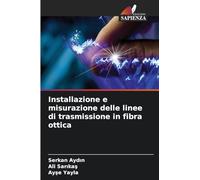 Installazione e misurazione delle linee di trasmissione in fibra ottica