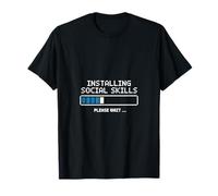 Installer Les compétences sociales s'il Vous plaît Attendre l'humour T-Shirt