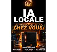 Installer son premier LLM local: Choisir, installer et utiliser un modèle local sans dépendre du cloud