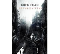 Instanciations 2024 - Greg Egan - Le Belial Eds - broché - Roman
