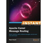 Instant Apache Camel Message Routing
