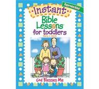 Instant Bible Lessons for Toddlers God Blesses Me by Mary J Davis Mary J Davis (Auteur)
