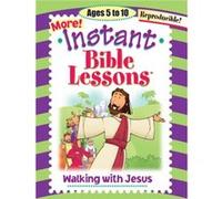 Instant Bible Lessons Walking with Jesus Ages 510 by Pamela J Kuhn Pamela J Kuhn (Auteur)