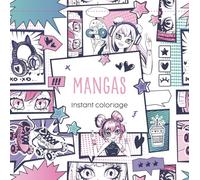Instant coloriage - Mangas: 80 coloriages et 3 marque-pages