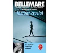 Instant crucial Pierre Bellemare (Auteur), Jean-Marc Epinoux (Auteur), Jean-François Nahmias (Auteur), Marie-Thérèse Cuny (Auteur)