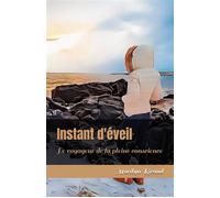 Instant d'éveil - Collection : Le voyageur de la pleine conscience Le voyageur de la pleine conscience 2024 - Marilyn Ricaud - Bdsv Les Editions-Ricaud Marilyn - broché - Poésie
