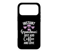 Instant Grandma, il Suffit d'ajouter du café et de Love New Grandma Coque pour iPhone 17 Pro Max