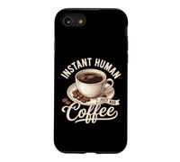 Instant Human Just Add Coffee Lover Funny Coffee Lover Coque pour iPhone SE (2020) / 7/8