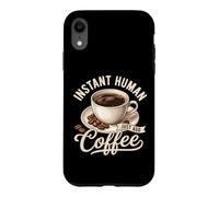 Instant Human Just Add Coffee Lover Funny Coffee Lover Coque pour iPhone XR