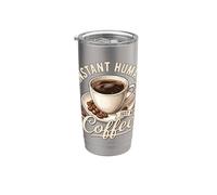 Instant Human Just Add Coffee Lover Funny Coffee Lover Gobelet isotherme en acier inoxydable double paroi