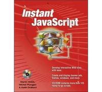 Instant JavaScript by Martin Webb Keith Drakard, Martin Webb, Michel Plungjan (Auteur)
