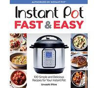 Instant Pot Fast & Easy – 100 recettes simples et délicieuses pour votre Instant Pot – Harvest