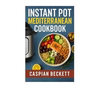 INSTANT POT MEDITERRANEAN COOKBOOK
