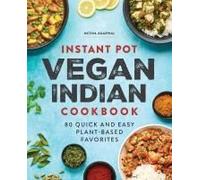 Instant Pot Vegan Indian Cookbook