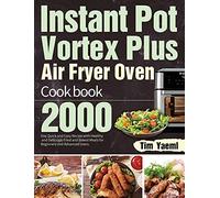 Instant Pot Vortex Plus Air Fryer Oven Cookbook