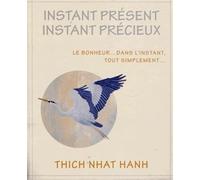 Instant présent, Instant précieux