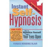 Instant Self-Hypnosis