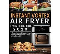 Instant Vortex Air Fryer Oven Cookbook 2020