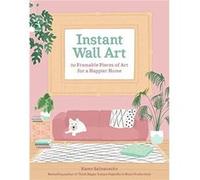 Instant Wall Art by Karen Salmansohn Karen Salmansohn (Auteur)