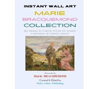 Instant Wall Art - Marie Bracquemond Collection: 50 Ready to Frame Prints for Artistic Inspiration & Interior Decor
