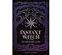 Instant Witch: The Beginner's Guide