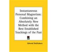 Instantaneous Personal Magnetism Edmund Shaftesbury (Auteur)