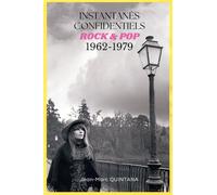 Instantanés confidentiels rock et pop 1962-1979 - Jean-Marc Quintana - Quintana Jean-Marc - broché - Essai