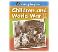 Instantanés d'histoire : Les enfants et la Seconde Guerre mondiale