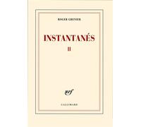 Roger Grenier – Instantanés II – Essai – Broché – Gallimard