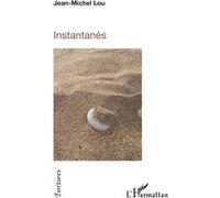 Instantanés Jean-Michel Lou (Auteur)