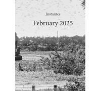Instantes: Febrero 2025