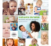 Instants de bébé: Des photos, des mots, des signes ! Imagier et livret support