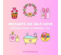 Instants de Self-Love: Coloriages faciles et ambiance cosy
