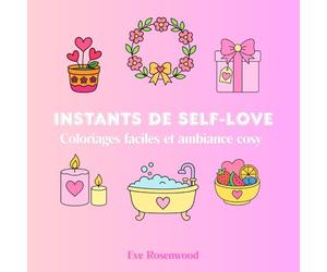 Instants de Self-Love: Coloriages faciles et ambiance cosy