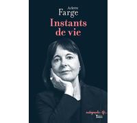 Instants de vie - Arlette Farge - Ecole Des Hautes Etudes En Sciences Sociales - broché - Essai