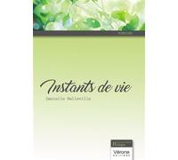 Instants de vie - Danielle Belleville - Verone Eds - broché - Poésie
