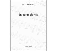 Instants de vie - Marie Dazazga - Amalthee - broché - Roman