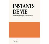 Instants de vie - Pierre-Dominique Sammarcelli - Baudelaire - broché - Poésie