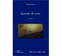 Instants de voix Nouvelles - Hoceïn Faraj - L'harmattan - broché - Roman