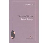 Instants d'écriture, instants d'analyse